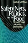 Carol Graham, Carol L. Graham - Safety Nets, Politics and the Poor