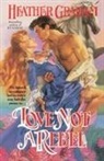 Heather Graham - Love Not a Rebel