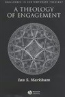 Markham, Ian S. Markham, MARKHAM IAN S - Theologhy of Engagement