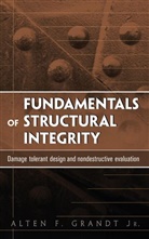Grandt, A F Grandt, A. F. Grandt, A. F. Jr. Grandt, A.f. Grandt, Af Grandt... - Fundamentals of Structural Integrity