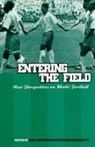 Gary Armstrong, Richard Giulianotti, Gary Armstrong, Richard Giulianotti, Nicole Toulis - Entering the Field