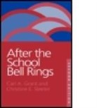 Grant Hoef Carl, Grant Carl Grant, Carl A. Grant, Carl A. Sleeter Grant, Carl Grant Hoefs-Bascom, Carl Sleeter Grant Hoefs-Bascom... - After the School Bell Rings