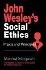 Manfred Marquardt - John Wesley's Social Ethics