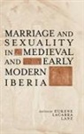 Eukene Lanz, Eukene Lacarra Lanz, Eukene Lacarra Lanz - Marriage and Sexuality in Medieval and E