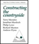 Andrew Flynn, Philip Lowe, Terry Marsden, Terry Murdoch Marsden, MARSDEN TERRY MURDOCH JONATHON L, Richard C Munton... - Constructuring the Countryside