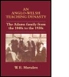 W. E. Marsden, William Marsden, William E Marsden, William E. Marsden, MARSDEN W E, Marsden William - Anglo-Welsh Teaching Dynasty