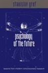 Stanislav Grof - Psychology of the Future