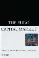 D Gros, Daniel Gros, Daniel Lannoo Gros, Karel Lannoo, Karel Gros Lannoo, Lannoo Karel... - Euro Capital Market