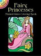 Marty Noble, Marty Noble - Fairy Princesses Stained Glass Coloring Book
