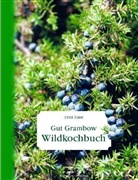 Fais, Fritz Faist, Harling, Gert G. von Harling, Walter Thiel, Sabine Wegener - Gut Grambow Wildkochbuch
