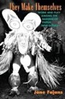 Fajans, Jane Fajans, Fajans Jane - They Make Themselves – Work and Play among the Baining of Papua New Guinea