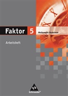 Max Schröder, Bernd Wurl, Alexander Wynands - Faktor, Mathematik Realschule: Faktor - Mathematik für Realschulen in Niedersachsen, Bremen, Hamburg und Schleswig-Holstein - Ausgabe 2005
