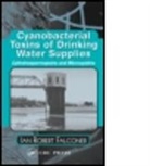 Ian Robert Falconer, Robert Falconer, Falconer Ian Robert, Falconer Robert - Cyanobacterial Toxins of Drinking Water Supplies