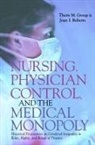 Thetis M. Group, Group Thetis M, Joan Roberts, Joan I. Roberts, Roberts Joan I - Nursing, Physician Control, and the Medical Monopoly