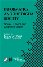 To J van Weert, Tom J van Weert, K Munro, K Munro, Robert K. Munro, Tom J. van Weert... - Informatics and the Digital Society