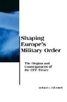 Bcsia, Richard A. Falkenrath - Shaping Europe''s Military Order