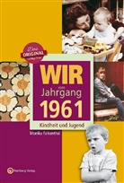 Monika Falkenthal - Wir vom Jahrgang 1961 - Kindheit und Jugend