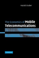 Harald Gruber - The Economics of Mobile Telecommunications