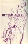 M. R. Grumet, M.R. Grumet, Madeleine Grumet, Madeleine R Grumet, Madeleine R. Grumet - Bitter Milk