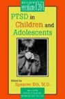 Spencer Eth, Eth Spencer, Spencer Eth - PTSD in Children and Adolescents