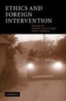 Deen K. Chatterjee, Don E. Scheud, Deen K. Chatterjee, Douglas Maclean, Don E. Scheid - Ethics and Foreign Intervention