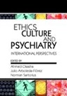 Ahmed Okasha, Julio Arboleda-Florez, Ahmed Okasha, Norman Sartorius, Julio Arboleda-Florez, Ahmed Okasha... - Ethics, Culture and Psychiatry