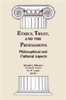 John P. Langan, Edmund D. Pellegrino Md, Edmund D. Pellegrino, Edmund D. (EDT) Pellegrino, Edmund D. Veatch Pellegrino, Robert M. Veatch... - Ethics, Trust, and the Professions