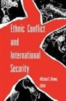 Michael E. Brown, Michael Brown, Michael E. Brown - Ethnic Conflict and International Security