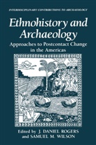 Daniel Rogers, J Daniel Rogers, M Wilson, M Wilson, J. Daniel Rogers, Samual M. Wilson - Ethnohistory and Archaeology