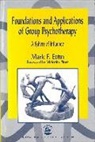 Mark Ettin, Mark F. Ettin - Foundations and Applications of Group Psychotherapy
