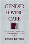Ettner, Randi Ettner, Ettner Randi - Gender Loving Care