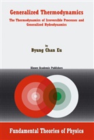 Byung Chan Eu, Byung Chan Eu - Generalized Thermodynamics