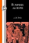 A. M. Dale, Euripides - Euripides: Alcestis