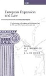 J A de Moor, W J Mommsen, W. J. Mommsen, Wolfgang J. Mommsen, Jaap de Moor, J. A. de Moor... - European Expansion and Law