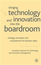 EUROPEAN INSTITUTE FOR TECHNOLOGY, European Institute for Technology and in, European Institute for Technology and Innovation, European Institute for Techn Management, European Institute for Technology and Management, European Institute for Technology and Innovation Management - Bringing Technology and Innovation Into the Boardroom