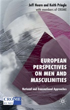Hearn, J Hearn, J. Hearn, Jeff Pringle Hearn, K Pringle, K. Pringle... - European Perspectives on Men and Masculinities