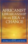 Victoria K. Evalds, Victoria K. Henige Evalds, Victoria K. Evalds, David Henige - Africanist Librarianship in an Era of Change