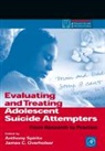 James C. Overholser, James C. (Case Western Reserve University Overholser, Overholser James C., Anthony Spirito, Anthony (Brown Medical School Spirito, Spirito Anthony - Evaluating and Treating Adolescent Suicide Attempters