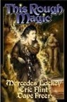 Eric Flint, Dave Freer, Mercedes Lackey - This Rough Magic
