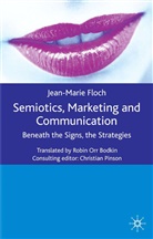 J Floch, J. Floch, Jean-Marie Floch - Semiotics, Marketing and Communication