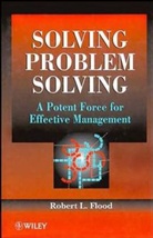 Flood, Rl Flood, Robert L. Flood, Robert Louis Flood, Flood Robert L. - Solving Problem Solving