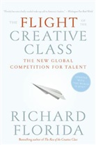 Richard Florida - Flight of the Creative Class