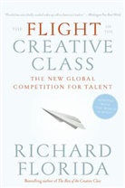 Richard Florida, Florida Richard - Flight of the Creative Class