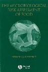 Forsythe, S. J. Forsythe, Stephen Forsythe, Stephen J Forsythe, Stephen J. Forsythe - Microbiological Risk Assessment of Food
