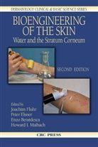 Enzo Berardesca, Peter Elsner, Joachim Fluhr, Joachim Elsner Fluhr, Joachim W. (Friedrich Schiller University Fluhr, Joachim W. Elsner Fluhr... - Bioengineering of the Skin