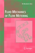 Klau Gersten, Klaus Gersten, Volke Hans, Volker Hans, Ernst et al Lavante, Franz Peters... - Fluid Mechanics of Flow Metering