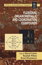 M Gielen, Marcel Gielen, Marcel (Free University of Brussels Gielen, Marcel Willem Gielen, GIELEN MARCEL WILLEM RUDOLPH WRA, Rudolph Willem... - Fluxional Organometallic and Coordination Compounds