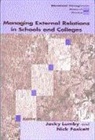 Nick Foskett, Jacky Lumby, Jacky Foskett Lumby, Nicholas Foskett, Nicholas H Foskett, Nicholas H H Foskett... - Managing External Relations in Schools and Colleges