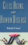 Michael Fossel, Michael B Fossel, Michael B. Fossel, Michael B. (Clinical Professor of Medicine Fossel, Fossel Michael B. - Cells, Aging, and Human Disease