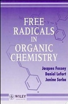 Fossey, J Fossey, J. Fossey, Jacques Fossey, Jacques (Cnrs Fossey, Jacques Lefort Fossey... - FREE RADICALS IN ORGANIC CHEMISTRY